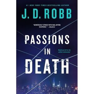Passions in Death: An Eve Dallas Novel -- J. D. Robb